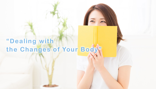“Dealing with the Changes of Your Body”